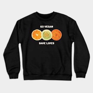 Go Vegan Save Lives Crewneck Sweatshirt